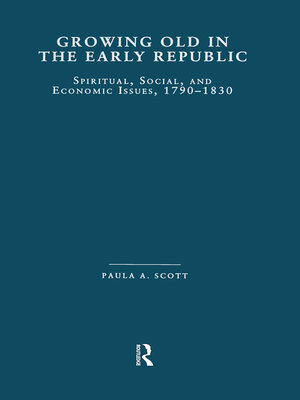 cover image of Growing Old in the Early Republic